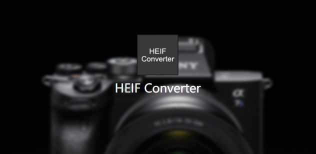 索尼發(fā)布 HEIF Converter 軟件：可將 A7S3 的 HEIF 文件轉(zhuǎn)換為 JPEG