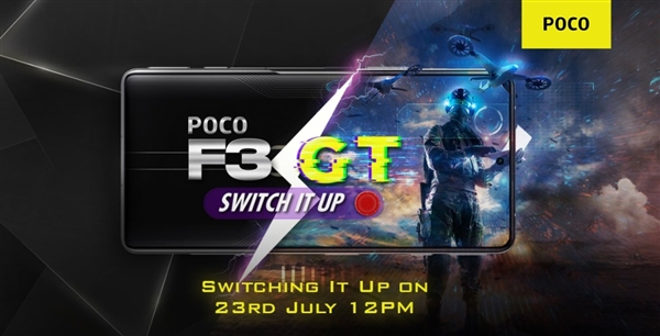 小米Poco F3 GT發(fā)布會定檔7月23日：120Hz直屏+67W閃充