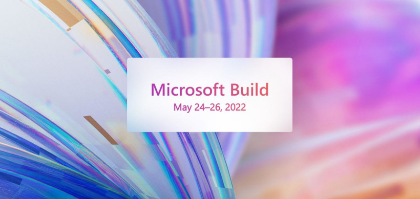 官宣!微軟 Build 2022 將于 5 月 24 日開幕
